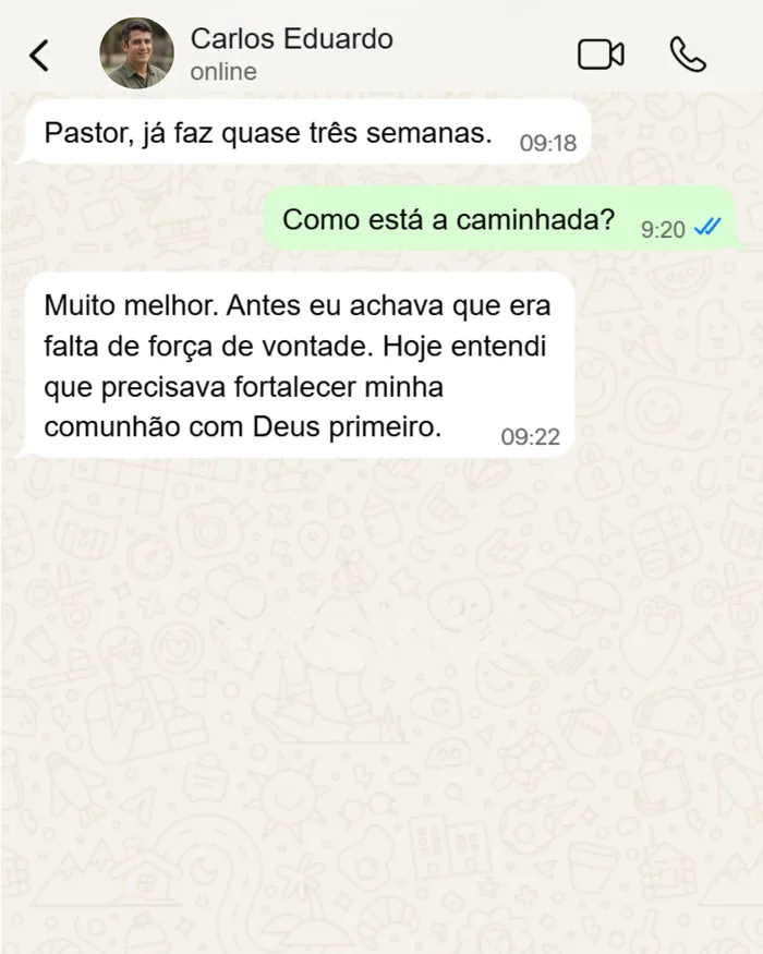 Depoimento de Carlos Eduardo: Muito melhor. Antes eu achava que era falta de força de vontade. Hoje entendi que precisava fortalecer minha comunhão com Deus primeiro.