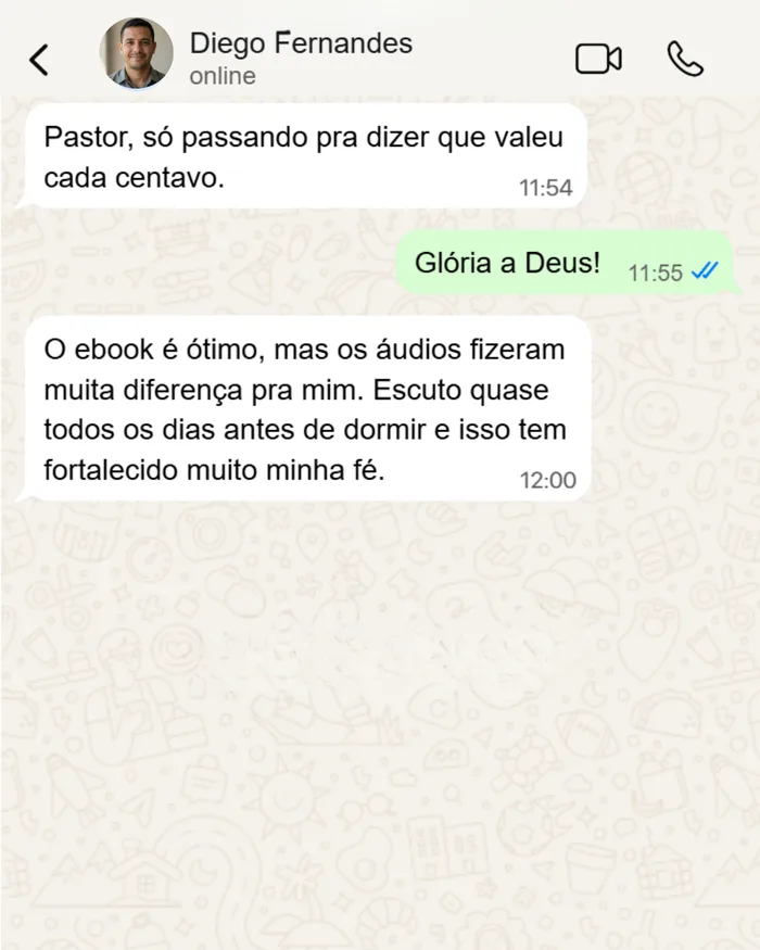 Depoimento de Diego Fernandes: Pastor, só passando pra dizer que valeu cada centavo. O ebook é ótimo, mas os áudios fizeram muita diferença pra mim. Escuto quase todos os dias antes de dormir e isso tem fortalecido muito minha fé.